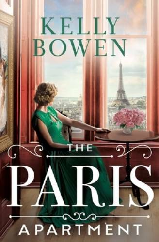 The Paris Apartment - Paperback By Bowen, Kelly - GOOD