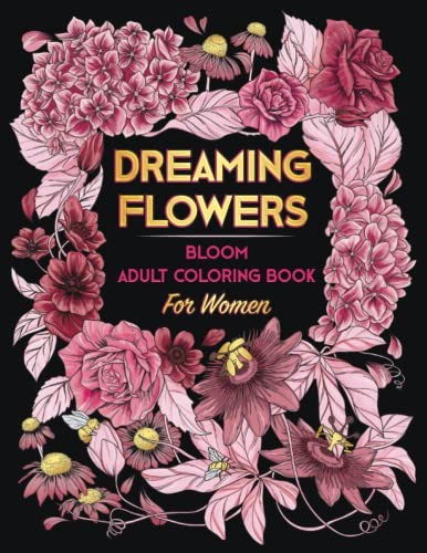 DREAMING FLOWERS Bloom Adult  - Paperback - VERY GOOD