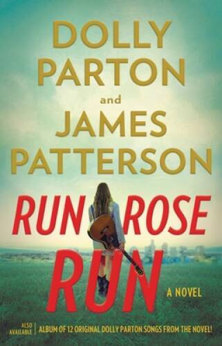 Run, Rose, Run: A Novel - Hardcover By Patterson, James - GOOD