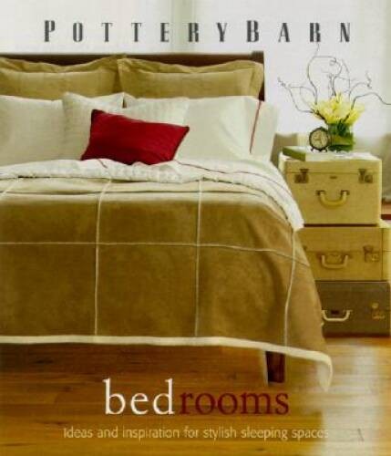 Pottery Barn Bedrooms (Pottery Barn Design Library) - Hardcover - GOOD