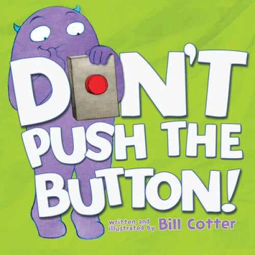 Don't Push the Button! - Hardcover By Cotter, Bill - VERY GOOD - image 2