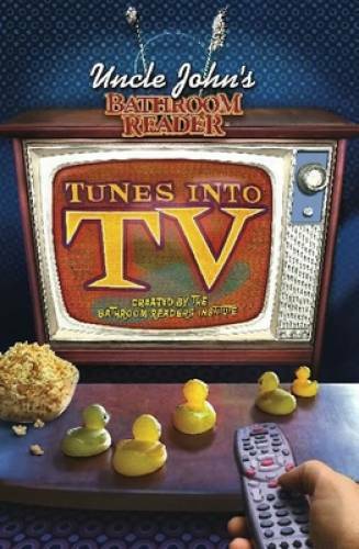 Uncle John's Bathroom Reader Tunes into TV - Paperback - GOOD
