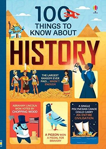 100 Things to Know About History - Flexibound By Alex Frith, et al. - GOOD