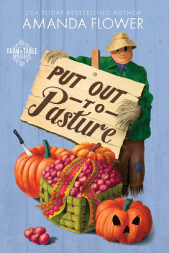 Put Out to Pasture: An Organic Cozy Mystery (Farm to Table Mysteries, 2) - GOOD
