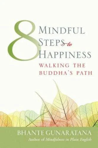 Eight Mindful Steps to Happiness: Walking the Buddha's Path - Paperback - GOOD - image 2