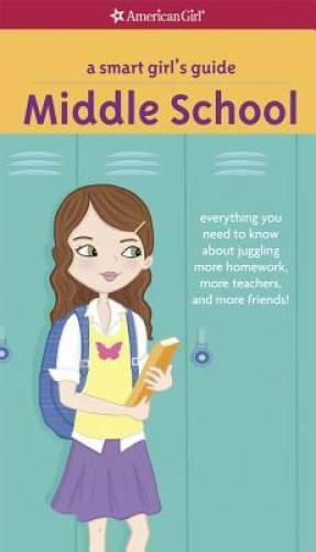 A Smart Girl's Guide: Middle School (Revised): Everything You Need to Kno - GOOD