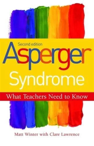 Asperger Syndrome - What Teachers Need to Know: Second Edition - GOOD