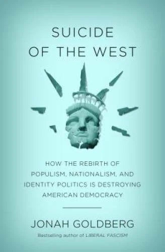 Suicide of the West: How the Rebirth of Populism, Nationalism, and Identi - GOOD - image 2