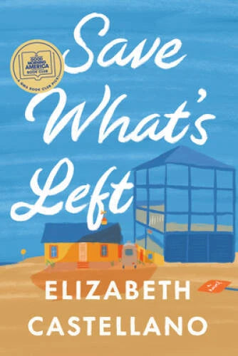 Save Whats Left: A Novel - Hardcover By Castellano, Elizabeth - GOOD - image 2