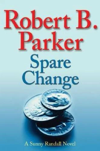 Spare Change (Sunny Randall Novels) - Hardcover By Parker, Robert B. - VERY GOOD - image 2