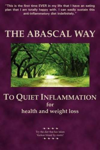The Abascal Way: To Quiet Inflammation for Health and Weight Loss - GOOD