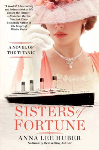 Sisters of Fortune: A Novel of the Titanic - Paperback - VERY GOOD - image 2