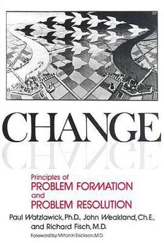 Change: Principles of Problem Formation and Problem Resolution - GOOD