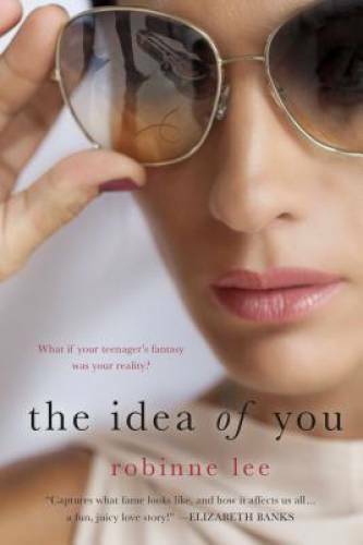 The Idea of You: A Novel - Paperback By Lee, Robinne - GOOD
