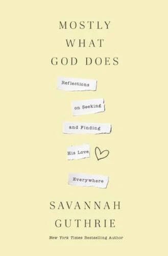 Mostly What God Does: Reflections on Seeking and Finding His Lov - VERY GOOD - image 2