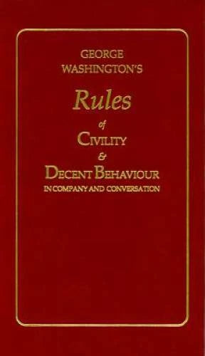 George Washington's Rules of Civility & Decent Behavior in Company and Co - GOOD - image 2