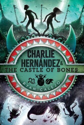 Charlie Hernndez  the Castle of Bones (2) - Paperback By Calejo, Ryan - GOOD