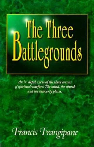 Three Battlegrounds: - Paperback By Frangipane, Francis - GOOD - image 2