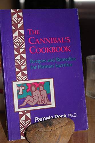 The Cannibal's Cookbook : Recipes and Remedies for Human Sacrifice - GOOD