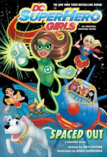 DC Super Hero Girls: Spaced Out - Paperback By Fontana, Shea - GOOD