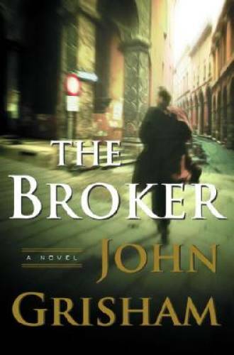 The Broker: A Novel - Hardcover By Grisham, John - VERY GOOD