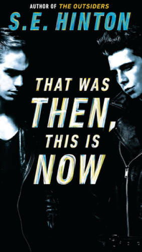 That Was Then, This Is Now - Mass Market Paperback By Hinton, S. E. - VERY GOOD