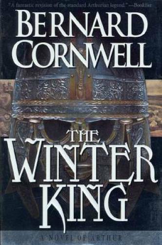 The Winter King (The Arthur Books #1) - Paperback By Cornwell, Bernard - GOOD