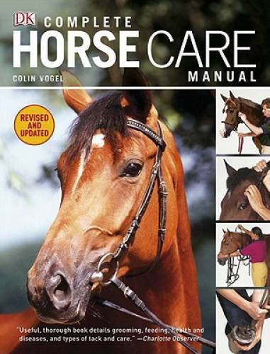 Complete Horse Care Manual - Hardcover By Vogel, Colin - GOOD