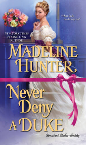 Never Deny a Duke (Decadent Dukes Society) - Mass Market Paperback - VERY GOOD