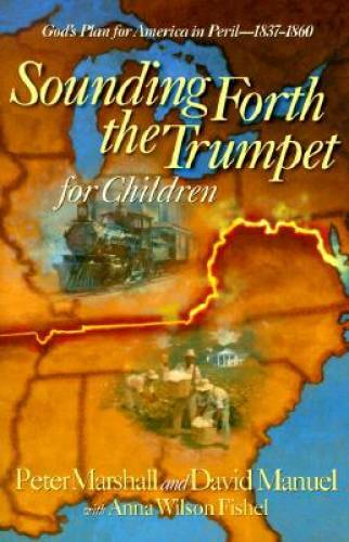 Sounding Forth the Trumpet for Children - Paperback By Marshall, Peter - GOOD