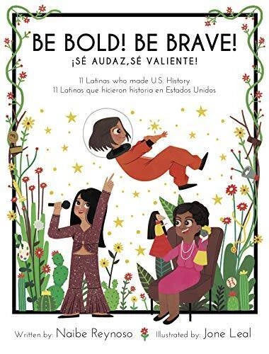Be Bold! Be Brave! 11 Latinas who made U.S. History (English and Spanish  - GOOD