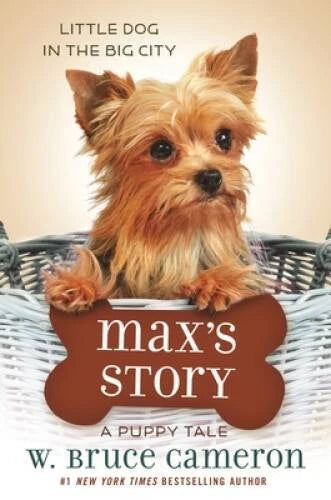 Max's Story: A Dog's Purpose Puppy Tale (A Dog's Purpose  - VERY GOOD - image 2
