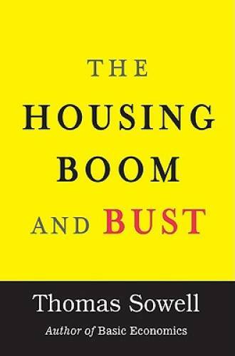 The Housing Boom and Bust - Hardcover By Sowell, Thomas - GOOD