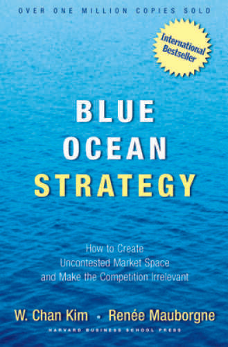Blue Ocean Strategy: How to Create Uncontested Market Space and Make - VERY GOOD
