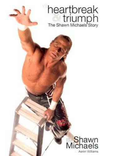 Heartbreak & Triumph: The Shawn Michaels Story (WWE) - Hardcover - GOOD