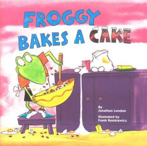 Froggy Bakes a Cake - Paperback By London, Jonathan - GOOD