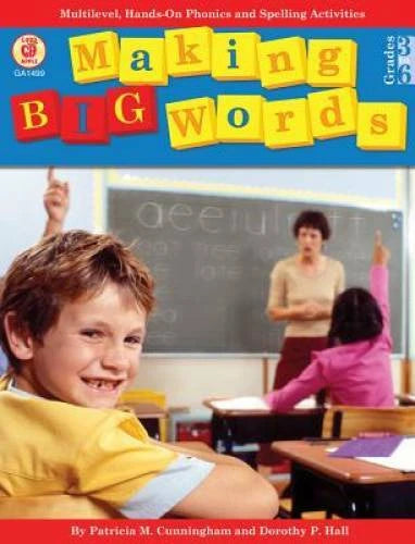 Making Big Words: Multilevel, Hands-On Spelling and Phonics Activities (A - GOOD