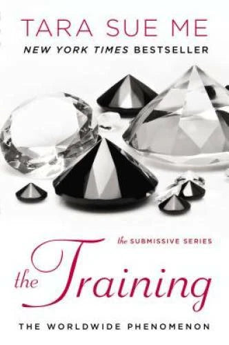 The Training (The Submissive Series) - Paperback By Me, Tara Sue - GOOD - image 2