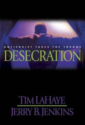 Desecration: Antichrist Takes the Throne (Left Behind No. 9) - VERY GOOD