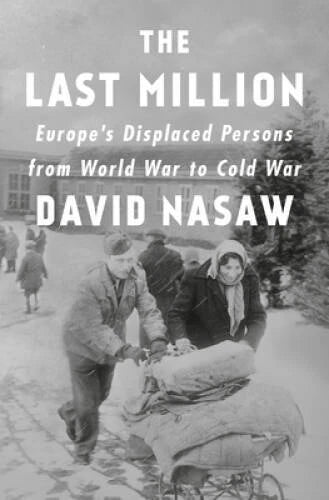 The Last Million: Europes Displaced Persons from World War to Cold War - GOOD - image 2