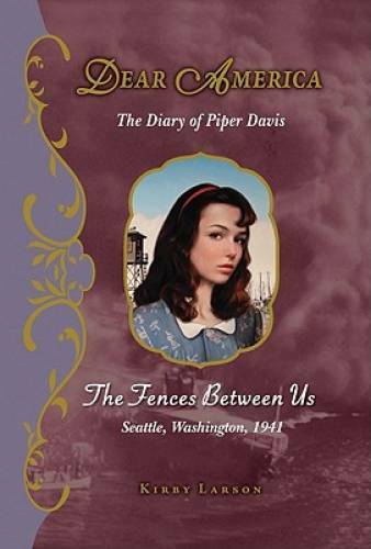 Dear America: The Fences Between Us - Hardcover By Larson, Kirby - GOOD