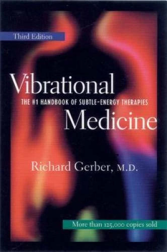 Vibrational Medicine: The #1 Handbook of Subtle-Energy Therapies - VERY GOOD - image 2