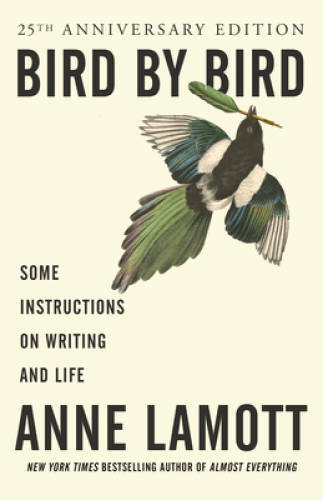 Bird by Bird: Some Instructions on Writing and Life - Paperback - VERY GOOD