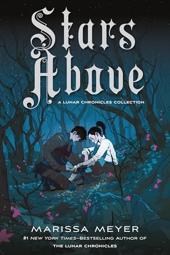 Stars Above: A Lunar Chronicles Collection (The Lunar Chronicles) - VERY GOOD