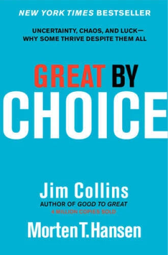 Great by Choice: Uncertainty, Chaos, and Luck--Why Some Thrive Despite T - GOOD - image 2