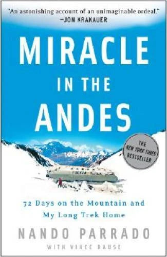 Miracle in the Andes: 72 Days on the Mountain and My Long Trek Home - GOOD - image 2