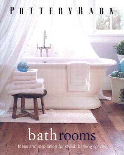 Pottery Barn Bathrooms (Pottery Barn Design Library) - Hardcover - GOOD