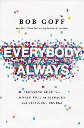 Everybody, Always: Becoming Love in a World Full of Setbacks and Dif - VERY GOOD