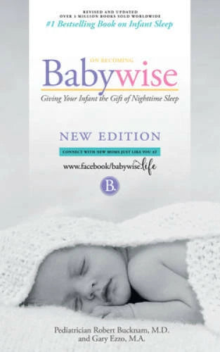 On Becoming Babywise: Giving Your Infant the Gift of Nighttime Sleep - VERY GOOD - image 2