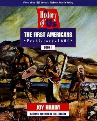 The First Americans, Second Edition: Prehistory - 1600 (History of US, - GOOD